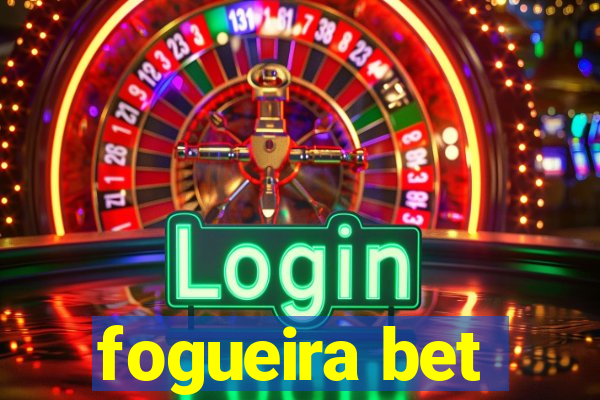 fogueira bet